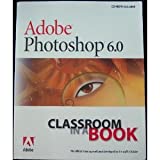 Adobe Photoshop 6.0 Classroom in a Book